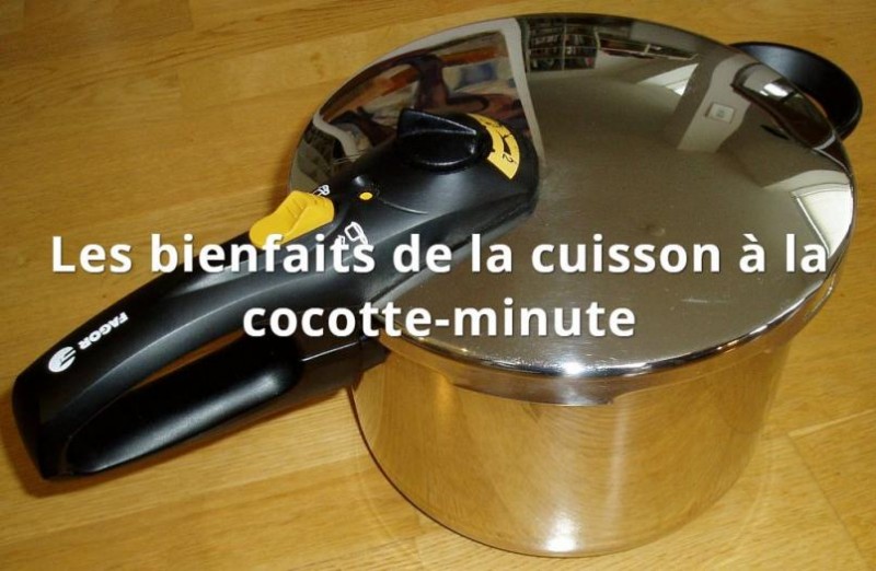 Pourquoi utiliser une cocotte-minute pour cuisiner ?